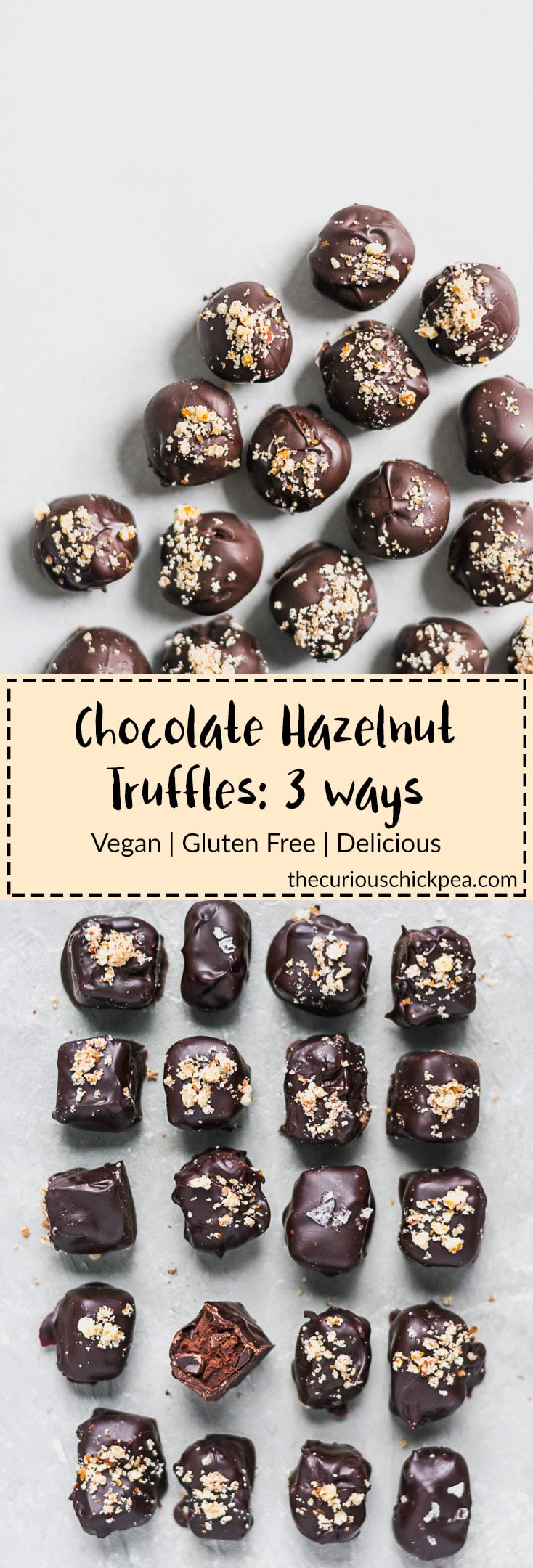 Chocolate Hazelnut Truffles: 3 ways | Vegan, Gluten Free, and Delicious. Learn to make your own chocolate truffles with a lusciously creamy hazelnut ganache center. Finish them in one of these ways: dipped in tempered chocolate for a shiny and crisp finish or dipped in melted chocolate and rolled in ground hazelnuts. You can even hide a toasted hazelnut in the center of the ganache! | thecuriouschickpea.com