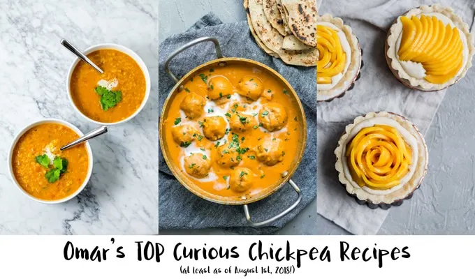 Omar's top Curious Chickpea recipes as of August 1st, 2018! Tamarind Red Lentil Soup, Vegan Malai Kofta, Mango Pastry Tarts